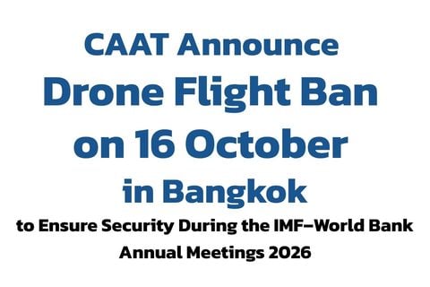 CAAT Announce Drone Flight Ban on 16 October in Bangkok to Ensure Security During the IMF–World Bank Annual Meetings 2026